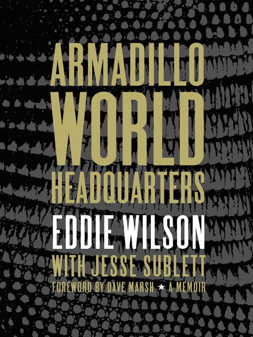 Title details for Armadillo World Headquarters by Eddie Wilson - Available
